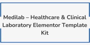 Medilab – Healthcare & Clinical Laboratory Elementor Template Kit