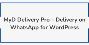 MyD Delivery Pro – Delivery on WhatsApp for WordPress