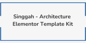 Singgah - Architecture Elementor Template Kit