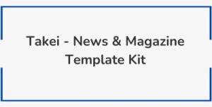 Takei - News & Magazine Template Kit