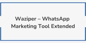 Waziper – WhatsApp Marketing Tool Extended