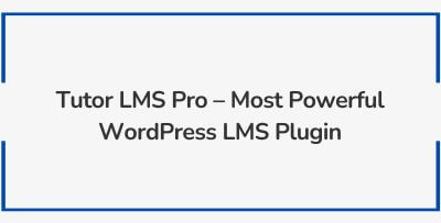 Tutor LMS Pro – Most Powerful WordPress LMS Plugin